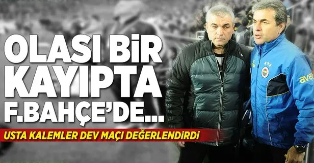 Usta kalemler Trabzonspor-Fenerbahçe maçını değerlendirdi