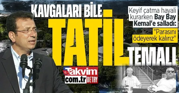 Kavgaya bak be! Ekrem İmamoğlu’ndan Kemal Kılıçdaroğlu’nun VIP villa tatiline olay gönderme!