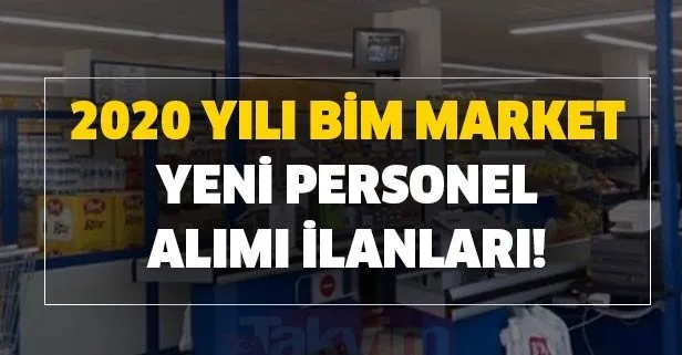 2020 yılı BİM market yeni personel alımı ilanları!