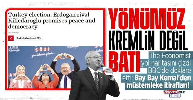 İşte müstemleke itirafları! The Economist yol haritasını verdi, Bay Kemal de BBC’den deklare etti: Yönümüz Kremlin değil Batı