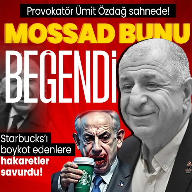 Ümit Özdağdan katil İsraili destekleyen markalardan Starbucksta İsrail güzellemesi! Boykot edenlere hakaret etti: Asıl kahve döken salaklardır