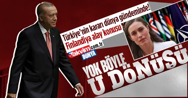 Türkiye'nin İsveç ve Finlandiya'nın NATO üyeliğinin süresiz iptal kararı dünya manşetlerinde! Finlandiya'dan 4 yıl sonra U dönüşü