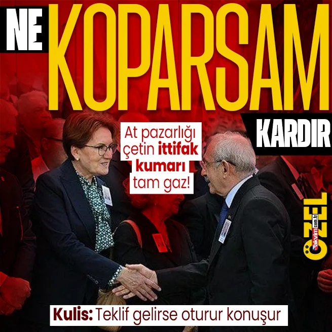 At pazarlığı çetin ittifak kumarı tam gaz! Akşenerden CHPden ne koparırsam kardır hamlesi: Teklif gelirse oturur konuşur kulisi
