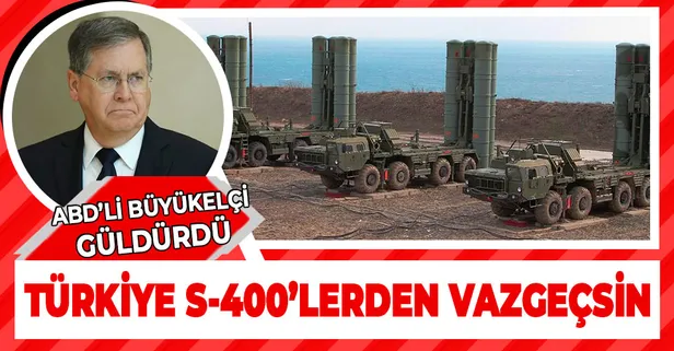 ABD'nin S-400 paniği! ABD Ankara Büyükelçisi Satterfield: Çözüm için Türkiye S-400'lere sahip olmamalı