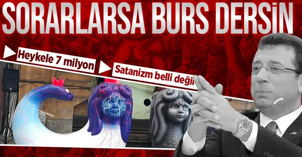 Hizmete para bulamayan CHP’li İBB satanizme ve heykele milyonları akıtıyor!