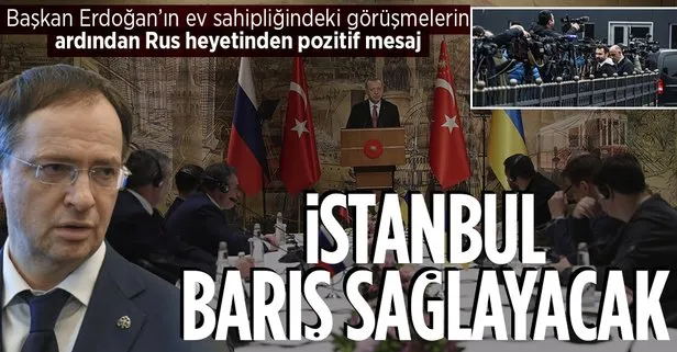 İstanbul’da düzenlenen Rusya - Ukrayna müzakeresinin ardından Rusya kanadından açıklama