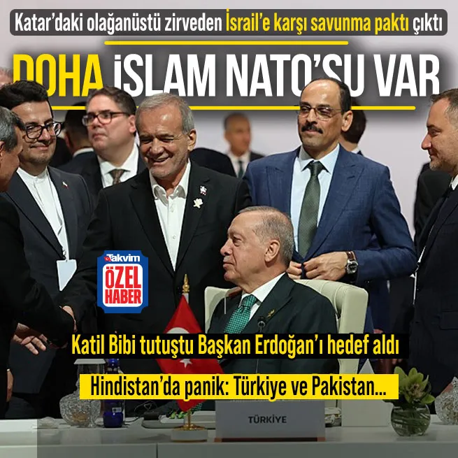 Katar’dan İslam NATO’su çıktı! İsrail’e karşı savunma paktı | Hindistan’da panik: Pakistan ve Türkiye…