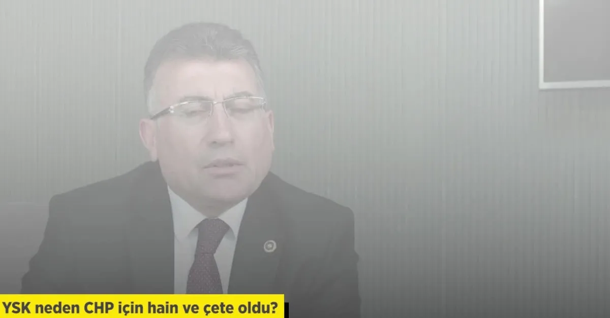 YSK neden CHP için hain çete oldu?