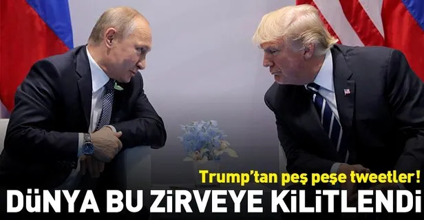 Gözler Trump-Putin görüşmesine çevrildi