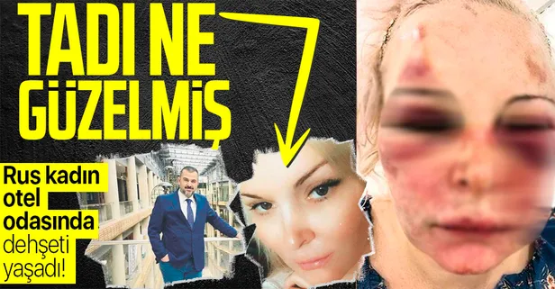 SON DAKİKA: Rus kadın otel odasında dehşeti yaşadı! "Tadı ne güzelmiş"