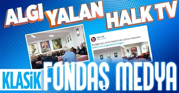 CHP’nin fonladığı Halk TV’nin ’Atatürk ve Ali yok’ provokasyonu kısa sürdü!