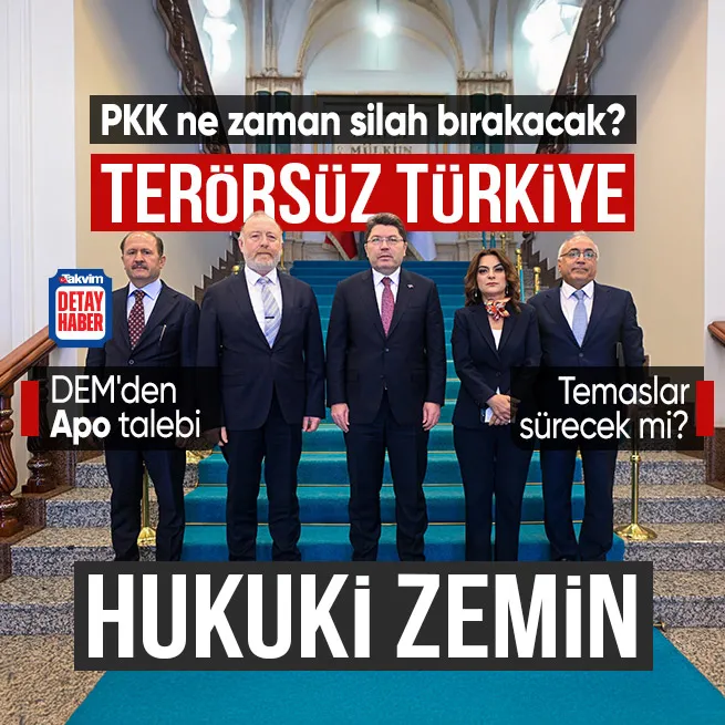 Terörsüz Türkiye için hukuki zemin! Adalet Bakanı Yılmaz Tunç ile DEM Parti heyeti görüştü: PKK ne zaman silah bırakacak?