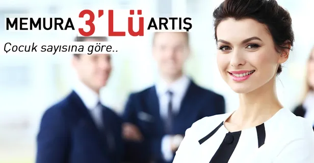 Memura 3’lü artış