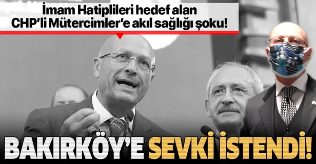 SON DAKİKA: İmam Hatiplilere saldıran CHP'li Erol Mütercimler’e 'akıl sağlığı' şoku: Bakırköy'e sevki istendi