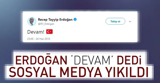 Erdoğan devam dedi sosyal medya yıkıldı