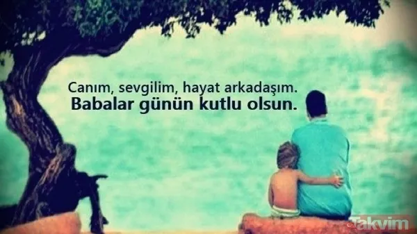 Babalar Günü mesajları! 2019 en yeni ve resimli Babalar Günü kutlama mesajları ve sözleri burada! - 7