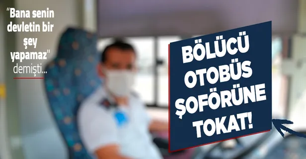 PKK'lı otobüs şoförüne bir tokat da AYM’den geldi! Polise "Bana senin devletin bir şey yapamaz" demişti...
