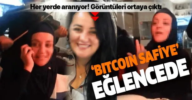 Polis ve mağdurların aradığı 'Bitcoin Safiye'nin eğlenirken görüntüleri ortaya çıktı