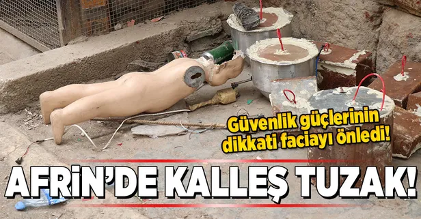 Afrin'de cansız mankene patlayıcı tuzağı!