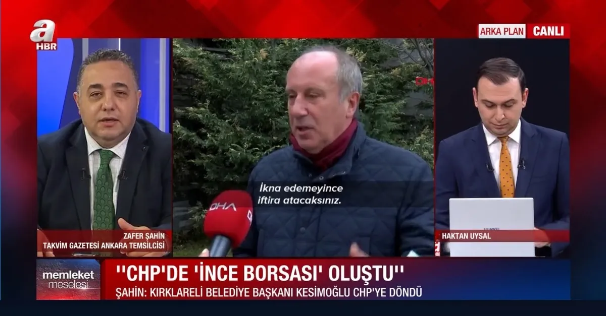 "CHP'de 'İnce borsası' kuruldu!" Takvim Gazetesi Ankara Temsilcisi Zafer Şahin'den çarpıcı açıklamalar