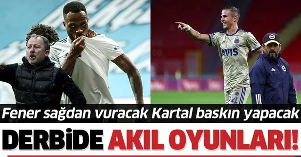 Fener sağdan vuracak Kartal baskın yapacak! İşte Fenerbahçe Beşiktaş maçındaki aklı oyunları