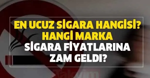 En ucuz sigara hangisi? 18 Mayıs zam sonrası sigara fiyatları kaç TL? Hangi marka sigara fiyatlarına zam geldi?