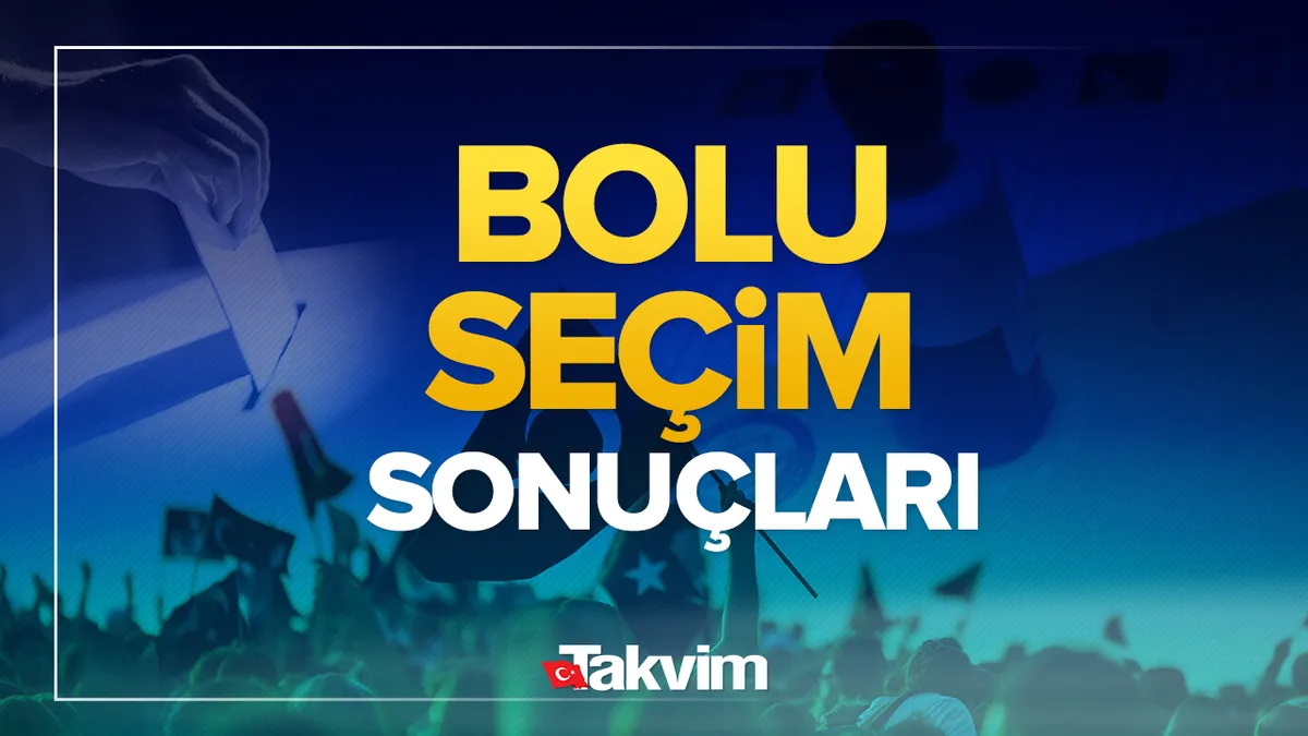 Bolu seçim sonuçları! 31 Mart 2024 Bolu yerel seçim sonucu ve oy oranları