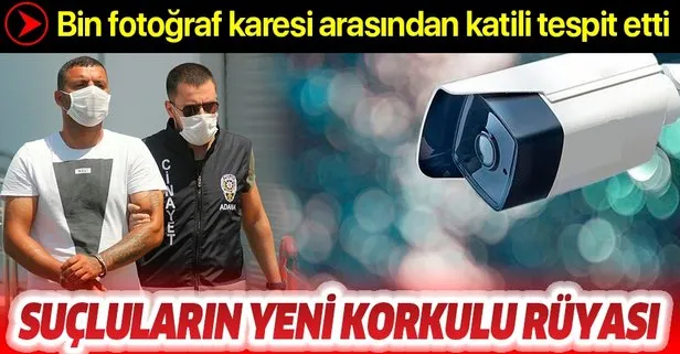 Son dakika: Suçluluların korkulu rüyası: Adana’da polis cinayet zanlısını yüz tanıma sistemiyle buldu