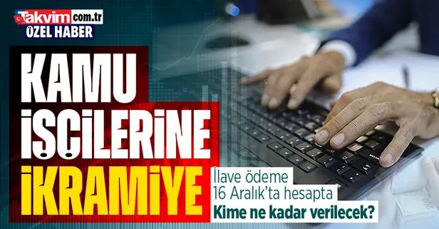 700 bin işçiye ikramiye zamanı! İlave ödeme 16 Aralık’ta hesapta! Kime, ne kadar verilecek?