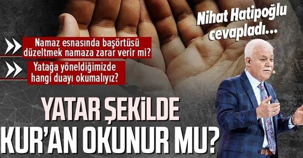 Uzandığım yerde Kur’an okuyabilir miyim?
