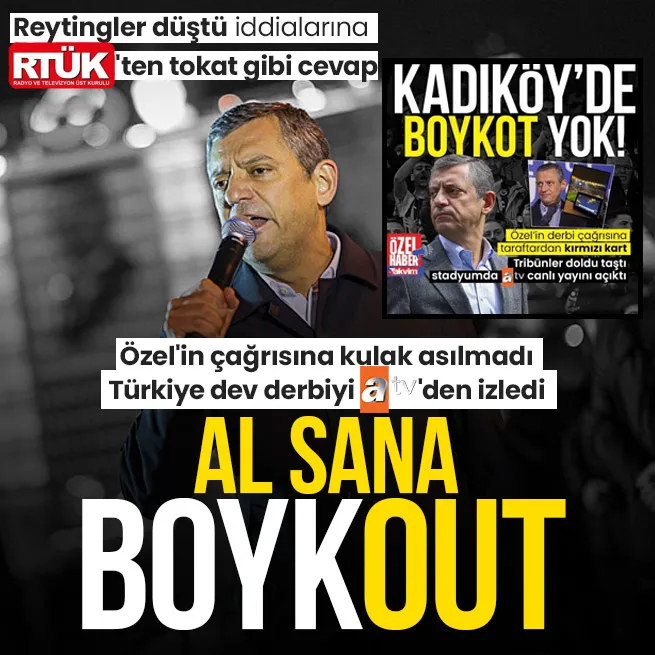 Reytingler düştü iddialarına RTÜKten açıklama: Türkiye CHP lideri Özgür Özelin çağrısına kulak asmadı! Dev derbiyi ATVden izledi