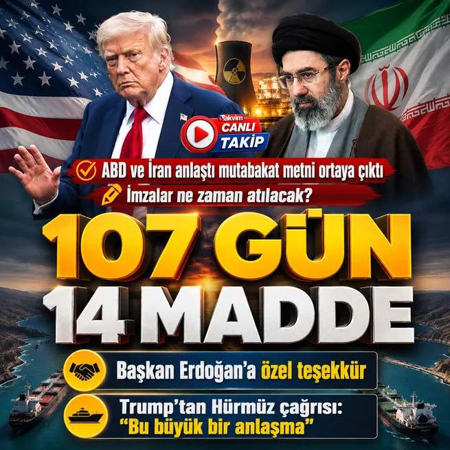 CANLI | ABD ve İran savaşının 107 gününde iki ülke anlaştı! 14 maddelik taslak metni ortaya çıktı