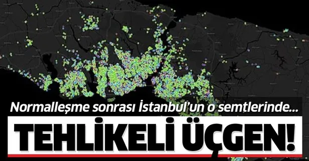 Son dakika: Normalleşme sonrası İstanbul’u bekleyen büyük tehlike! Beşiktaş, Nişantaşı, Beyoğlu...