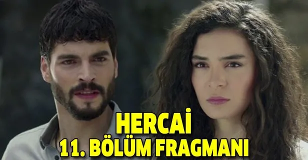 Hercai 11. bölüm fragmanı yayında!