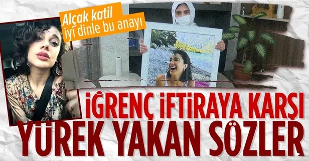 SON DAKİKA: Pınar Gültekin’in annesi Cemal Metin Avcı’nın aşağılık suçlamasının ardından konuştu: Kızımın yanık kokusunu alıyorum iftira atıyor
