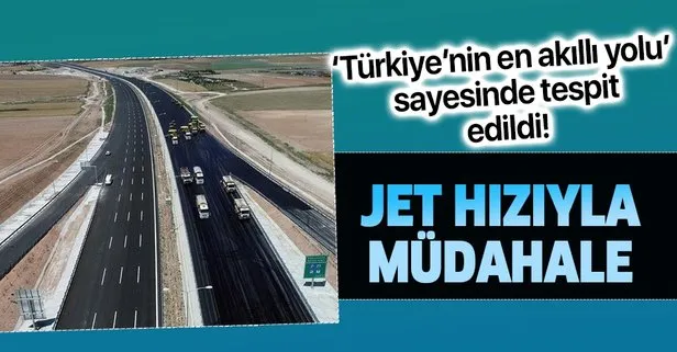 ’Türkiye’nin en akıllı yolu’ sayesinde tespit edildi: Jet hızıyla müdahale