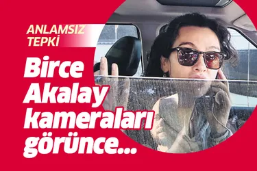Birce Akalay'dan gazetecilere anlamsız tepki!