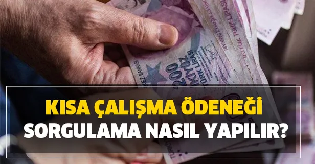 Kısa çalışma ödeneği sorgulama nasıl yapılır? İŞKUR kısa çalışma ödeneği yattı mı? Şartları...