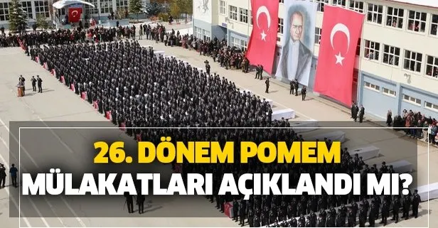 26. Dönem POMEM mülakat sonuçları ne zaman açıklanacak? POMEM polis alımı ne zaman?