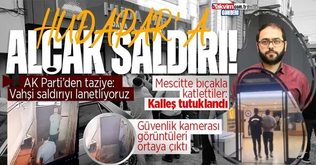 HÜDA-PAR Adana İl Başkanlığına kalleş saldırının görüntüsü ortaya çıktı! İl Genel Sekreteri Sacit Pişkin vefat etti İl Başkanı Salih Demir ağır yaralandı