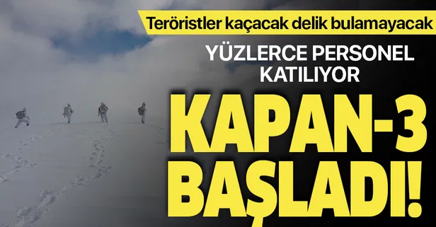 Son dakika: "Kapan-3 Kavaklı Operasyonu" başlatıldı