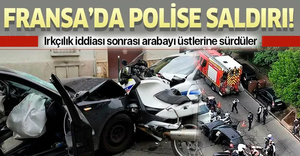 Son dakika: Fransa'da iki polise saldırı