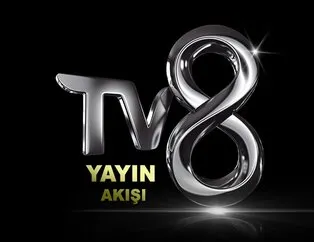 TV8 CANLI YAYIN İZLE HD  - TV8 dizileri - TV8 YAYIN AKIŞI - 📺 TV8 CANLI İZLE