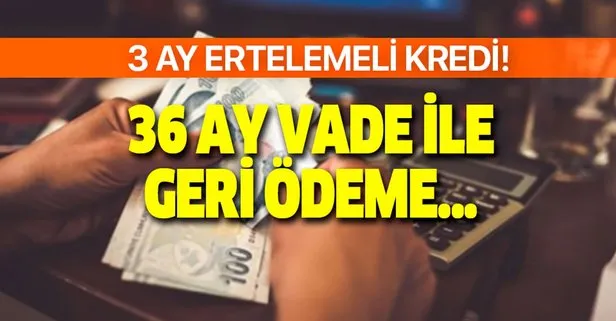 3 ay ertelemeli 36 ay kredi imkanı sürüyor! Yapı Kredi, ING, Finansbank, TEB, Vakıfbank’tan kredi müjdesi...