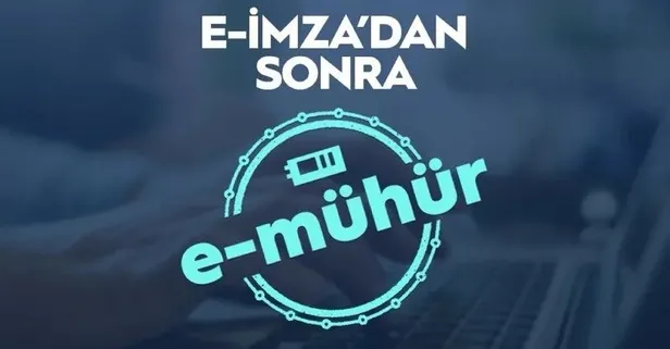 E-imza'dan sonra e-mühür geliyor