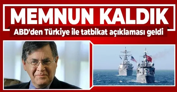 ABD’nin Ankara Büyükelçisi David Satterfield’den ABD donanması ile TSK’nın tatbikatı hakkında açıklama: Memnuniyetle karşılıyoruz