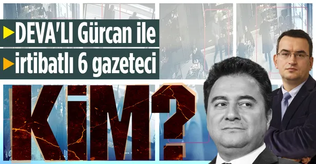 DEVA'lı Metin Gürcan devletin mahrem bilgilerini yabancılara satmıştı! Casus Gürcan ile irtibatlı 6 gazeteci kim?