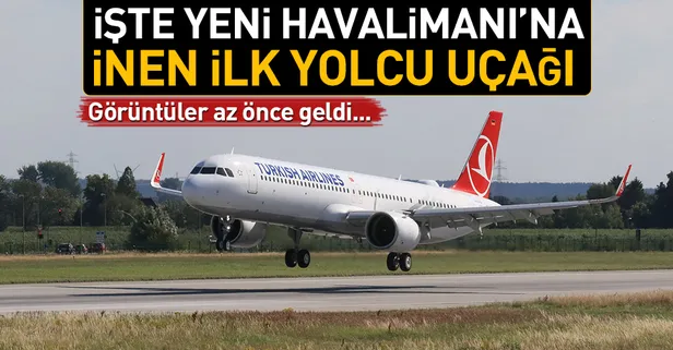 Son dakika! Yeni Havalimanı'na ilk yolcu uçağı indi!