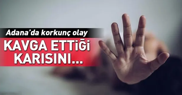 Adana'da korkunç olay! Kavga ettiği karısını...