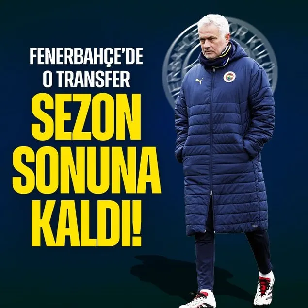 F.Bahçe’de o transfer sezon sonuna kaldı!